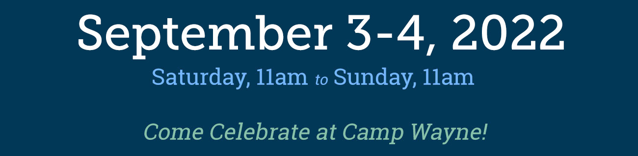 September 3-4, 2022 at Camp Wayne